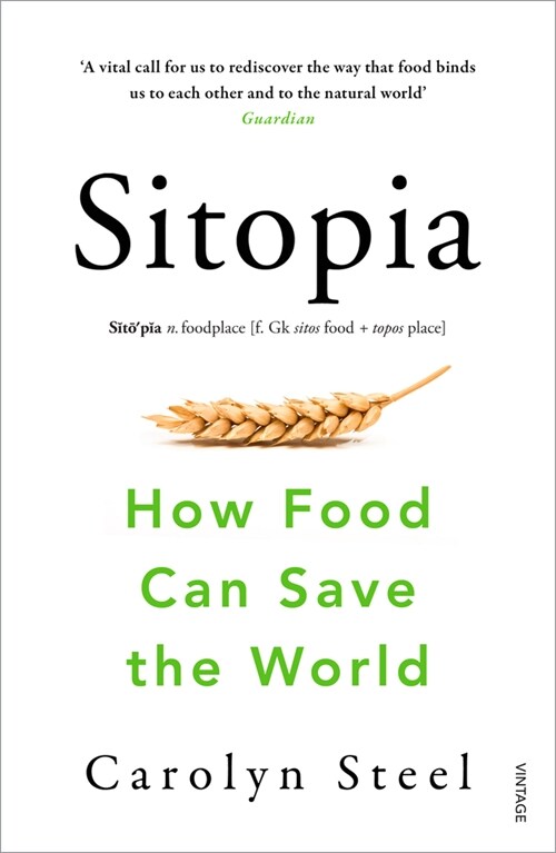 Sitopia : How Food Can Save the World (Paperback)