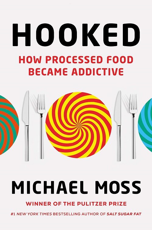 Hooked : How Processed Food Became Addictive (Hardcover)