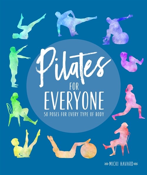 Pilates for Everyone: 50 Exercises for Every Type of Body (Paperback)