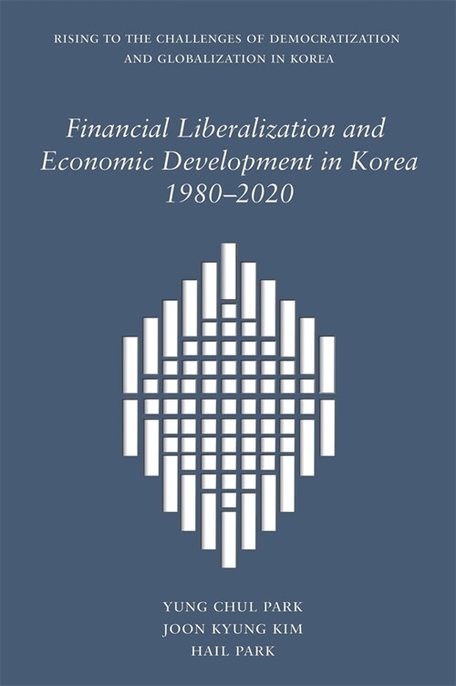 [중고] Financial Liberalization and Economic Development in Korea, 1980-2020 (Hardcover)