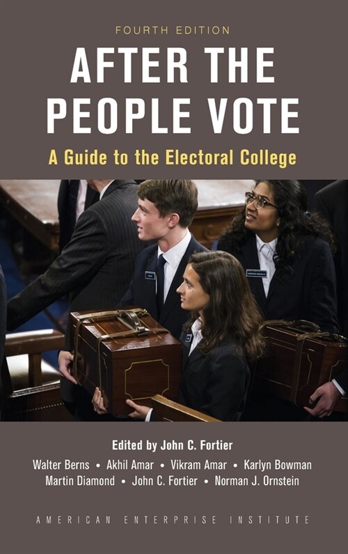 After the People Vote, Fourth Edition: A Guide to the Electorial College (Hardcover, 4)