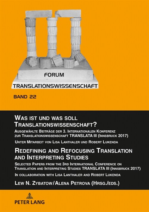 Was Ist Und Was Soll Translationswissenschaft? / Redefining and Refocusing Translation and Interpreting Studies: Ausgewaehlte Beitraege Der 3. Interna (Hardcover)