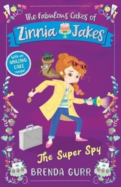The Super Spy : The Fabulous Cakes of Zinnia Jakes (Paperback)