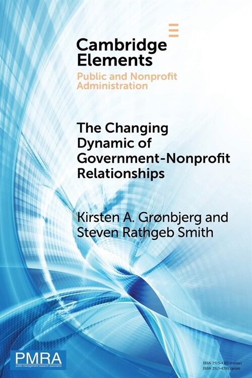 The Changing Dynamic of Government-Nonprofit Relationships : Advancing the Field(s) (Paperback)