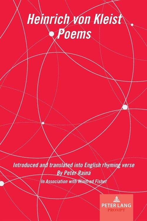 Heinrich von Kleist Poems : Introduced and translated into English rhyming verse (Paperback, New ed)