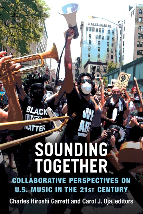 Sounding Together: Collaborative Perspectives on U.S. Music in the 21st Century (Paperback)