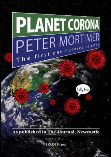 Planet Corona, The First 100 Columns : As published in The Journal, Newcastle (Paperback)