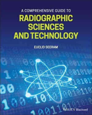 A Comprehensive Guide to Radiographic Sciences and Technology (Paperback)