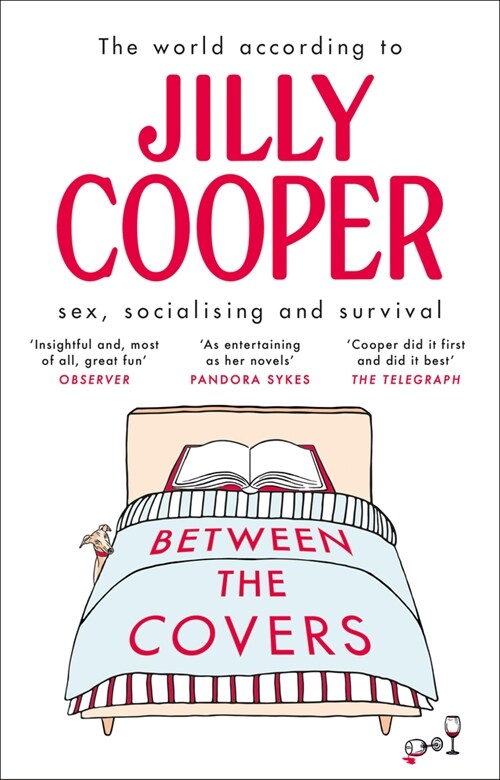 Between the Covers : Jilly Cooper on sex, socialising and survival (Paperback)