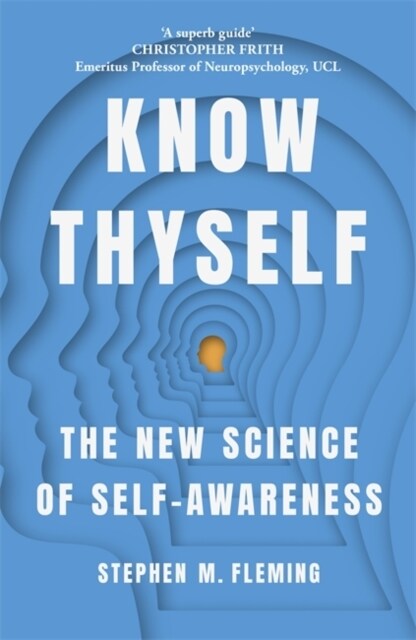 Know Thyself : The New Science of Self-Awareness (Hardcover)