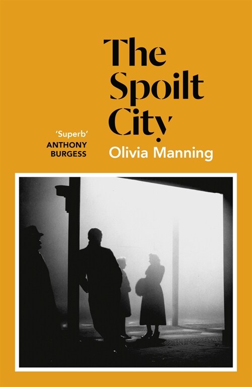 The Spoilt City : The Balkan Trilogy 2 (Paperback)