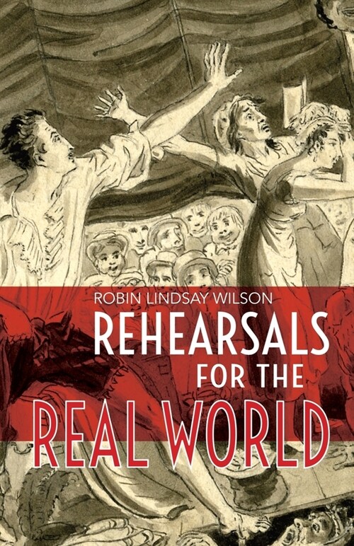 Rehearsals for the Real World (Paperback)