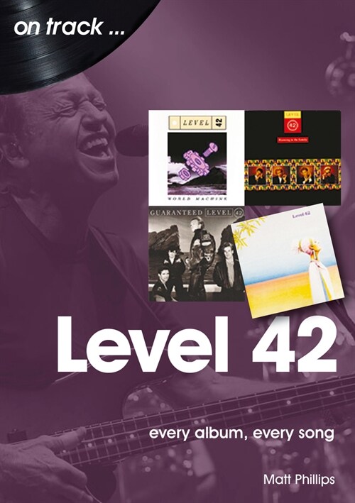 Level 42 : Every Album, Every Song (On Track) (Paperback)