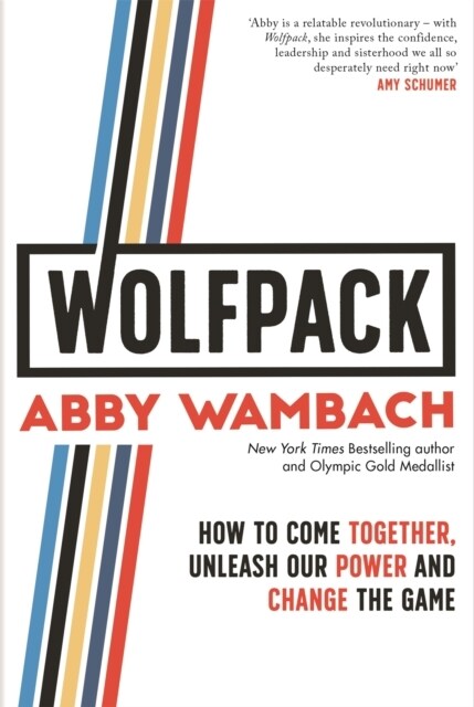 WOLFPACK : How to Come Together, Unleash Our Power and Change the Game (Hardcover)