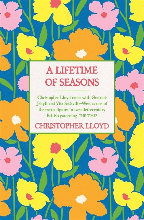 A Lifetime of Seasons : The Best of Christopher Lloyd (Hardcover)