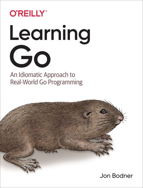 Learning Go: An Idiomatic Approach to Real-World Go Programming (Paperback)