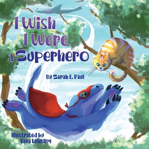 I Wish I Were A Superhero (Paperback)