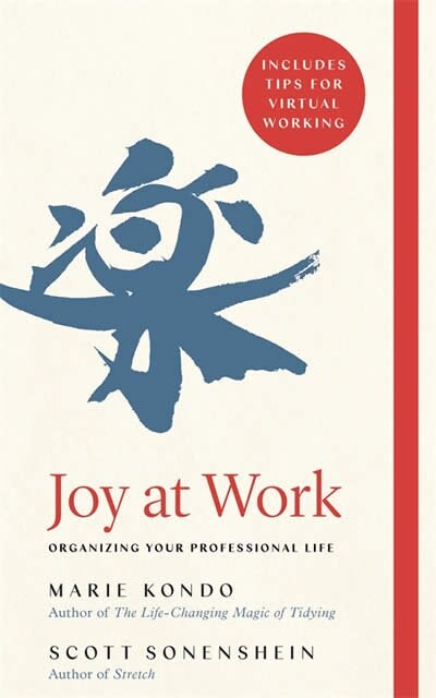 Joy at Work : Organizing Your Professional Life (Paperback)