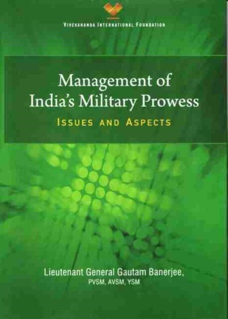 Management of India`s Military Prowess : Issues and Aspects (Hardcover)