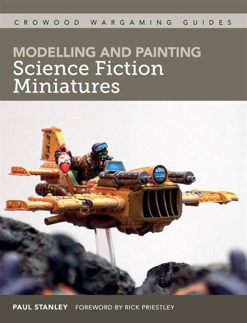 Modelling and Painting Science Fiction Miniatures (Paperback)