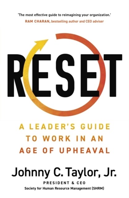 RESET : A Leaders Guide to Work in an Age of Upheaval (Paperback)