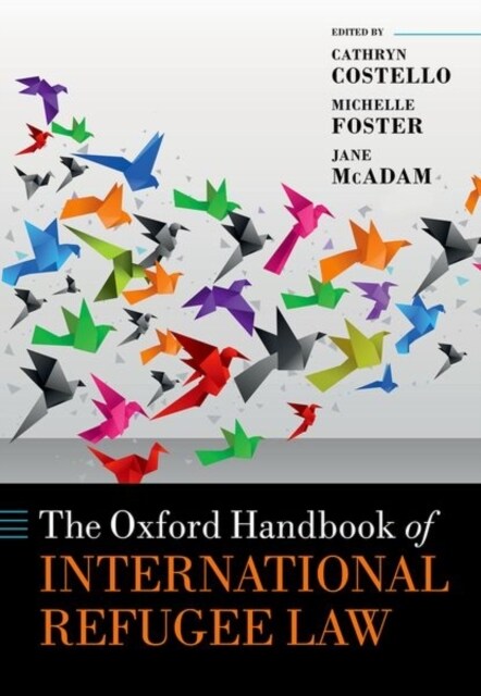 The Oxford Handbook of International Refugee Law (Hardcover)