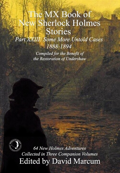 The MX Book of New Sherlock Holmes Stories Some More Untold Cases Part XXIII: 1888-1894 (Hardcover)