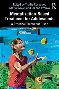 Mentalization-Based Treatment for Adolescents : A Practical Treatment Guide (Paperback)