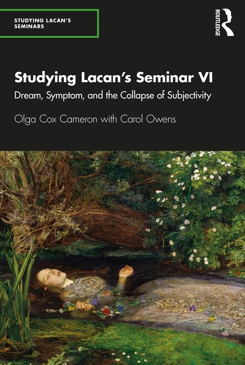 Studying Lacans Seminar VI : Dream, Symptom, and the Collapse of Subjectivity (Paperback)