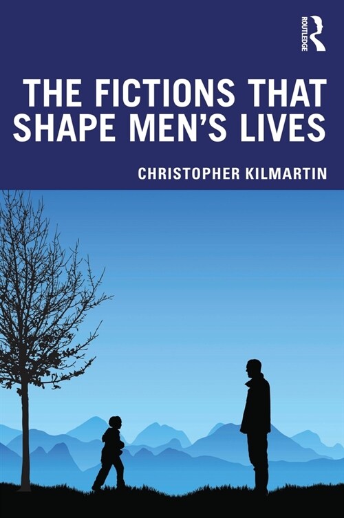 The Fictions that Shape Mens Lives (Paperback, 1)