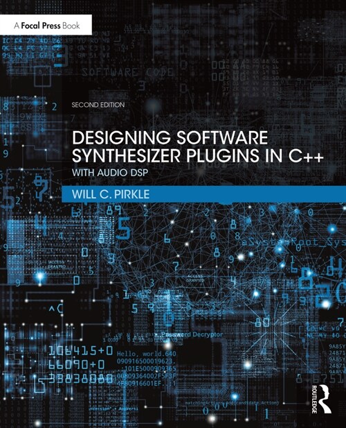 Designing Software Synthesizer Plugins in C++ : With Audio DSP (Paperback, 2 ed)
