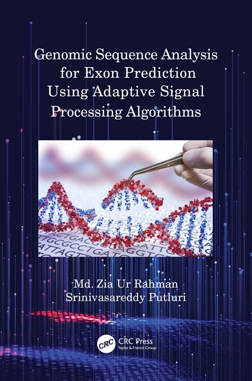 Genomic Sequence Analysis for Exon Prediction Using Adaptive Signal Processing Algorithms (Hardcover, 1)