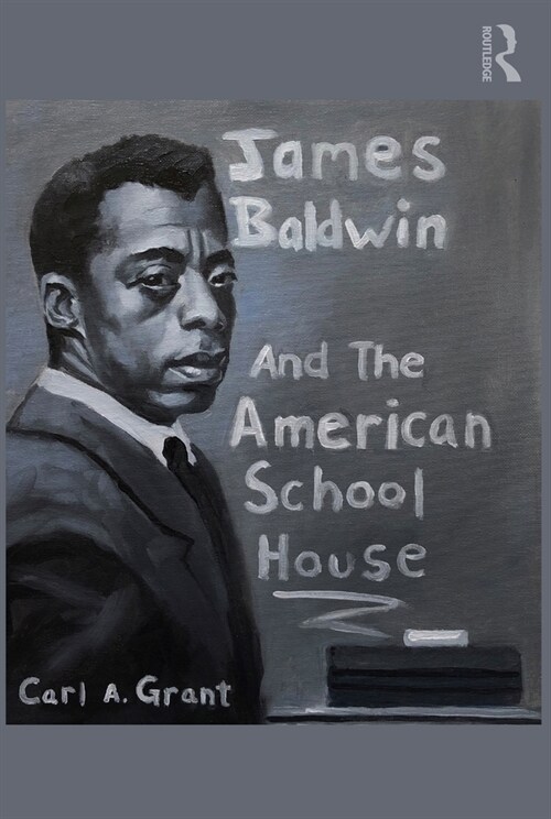 James Baldwin and the American Schoolhouse (Paperback, 1)