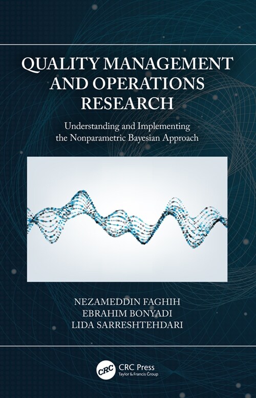 Quality Management and Operations Research : Understanding and Implementing the Nonparametric Bayesian Approach (Hardcover)