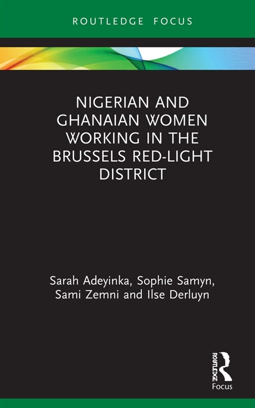 Nigerian and Ghanaian Women Working in the Brussels Red-Light District (Hardcover, 1)