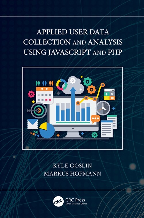 Applied User Data Collection and Analysis Using JavaScript and PHP (Paperback, 1)