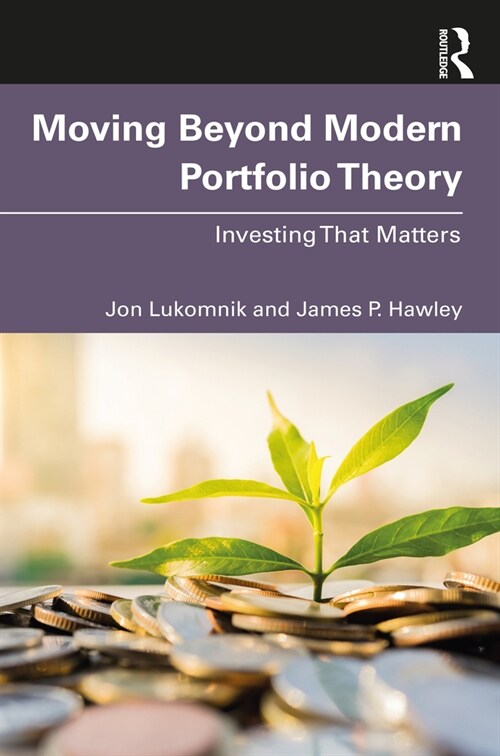 Moving Beyond Modern Portfolio Theory : Investing That Matters (Paperback)