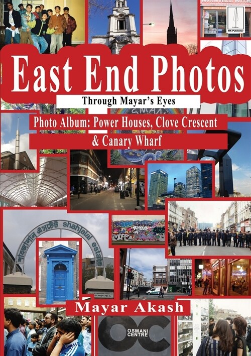 East End Photos - Power Houses: Clove crescent & Canary wharf: Photo Book Through Mayars Eyes (Paperback)
