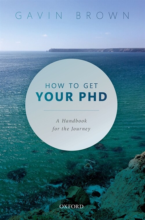 How to Get Your PhD : A Handbook for the Journey (Paperback, 1)