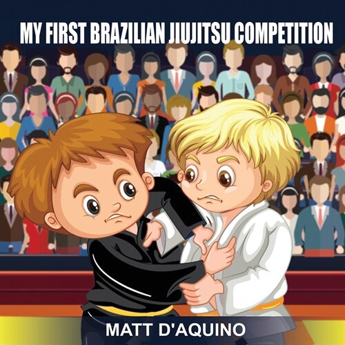 My First Brazilian Jiujitsu Competition (Paperback)