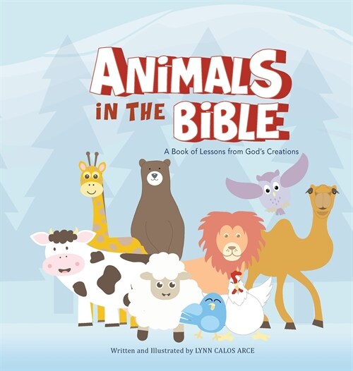Animals in the Bible: A Book of Lessons from Gods Creation (Hardcover)