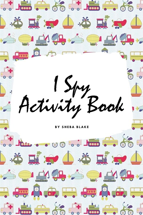 I Spy Transportation Activity Book for Kids (6x9 Puzzle Book / Activity Book) (Paperback)