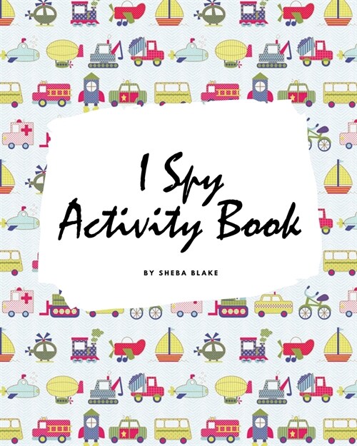 I Spy Transportation Activity Book for Kids (8x10 Puzzle Book / Activity Book) (Paperback)