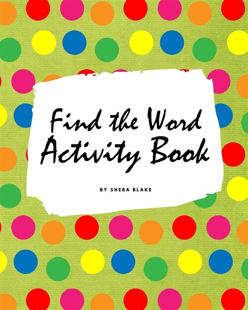Find the Word Activity Book for Kids (8x10 Puzzle Book / Activity Book) (Paperback)