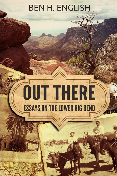 Out There: Essays on the Lower Big Bend (Paperback)