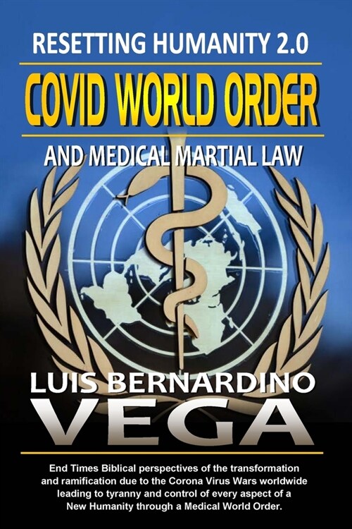 COVID World Order: Recreating Humanity 2.0 (Paperback)