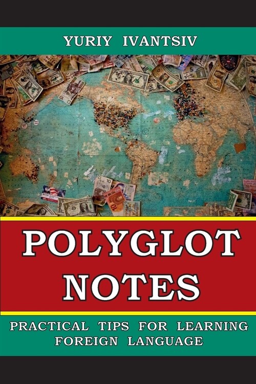 Polyglot Notes: Practical Tips for Learning Foreign Language (Paperback)