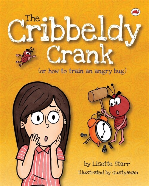 The Cribbeldy Crank: (or how to train an angry bug) (Paperback)