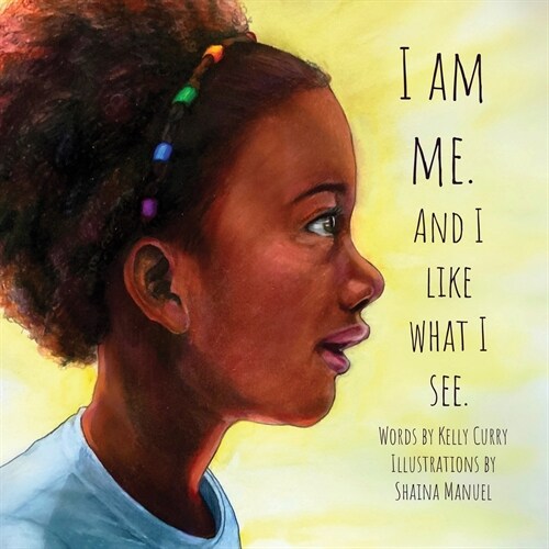 I Am Me. And I Like What I See (Paperback)