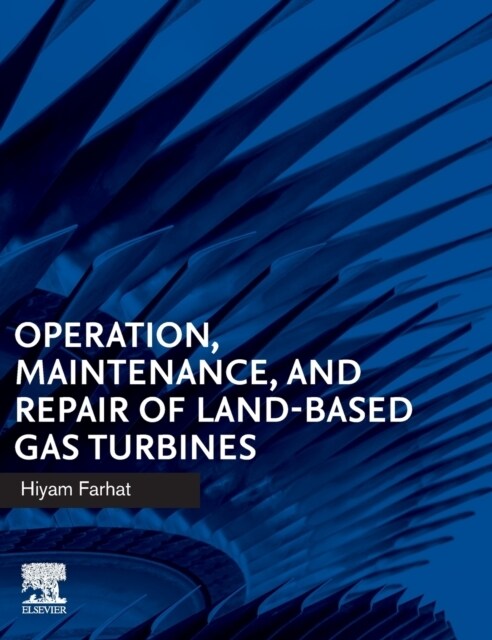 Operation, Maintenance, and Repair of Land-Based Gas Turbines (Hardcover)